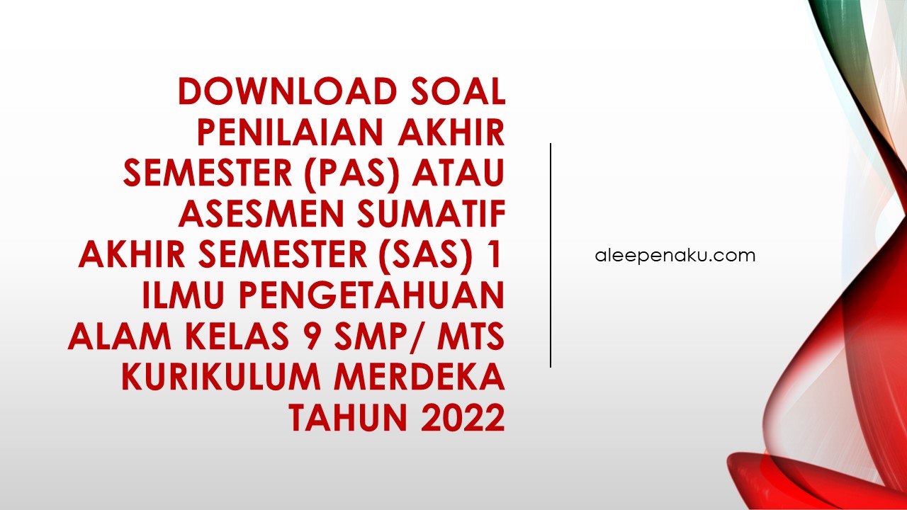 Soal Penilaian Akhir Semester (PAS) atau Asesmen Sumatif Akhir Semester